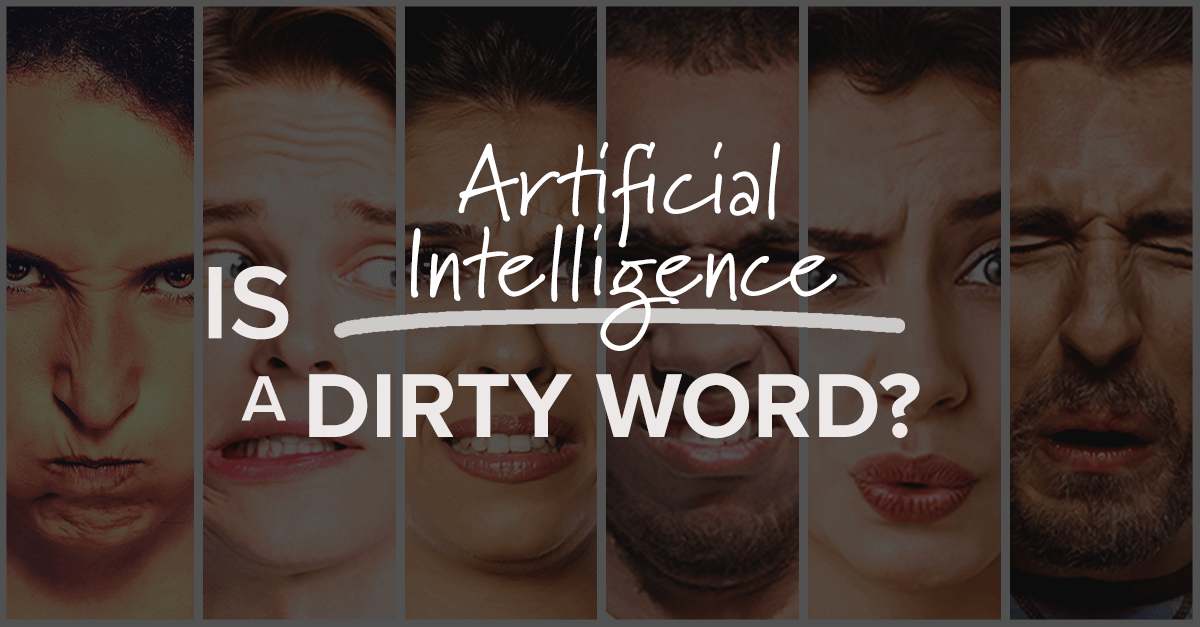 artificial intelligence, AI, dirty words, machine learning, advanced technology
