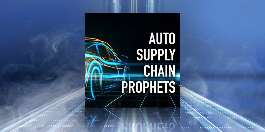 auto supply chain prophets podcast, automotive supply chain, automotive manufacturing, podcast